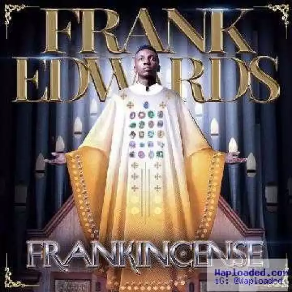 Frank Edwards - Nara Ekele
